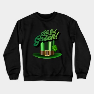 Happy St. Patrick's Day! Celebrate with green hat with clover and sophisticated inscription. Crewneck Sweatshirt